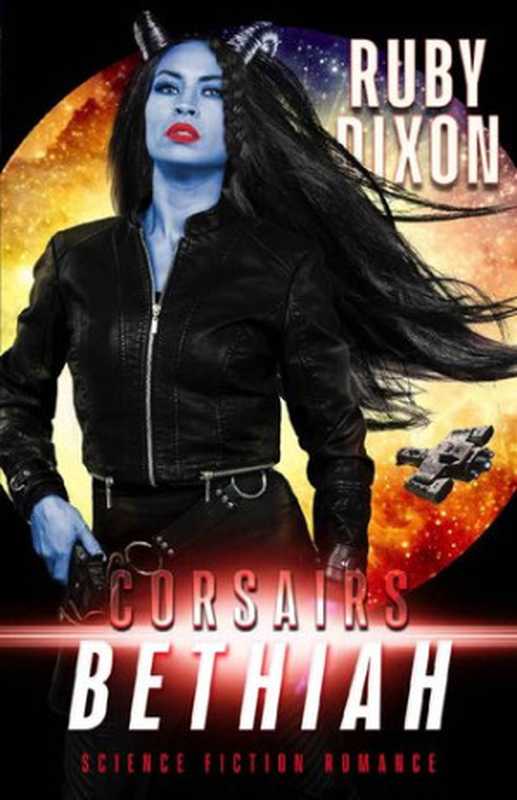 Corsairs: Bethiah (Corsair Brothers Book 5)(Ruby Dixon)(Ruby Dixon 2023)