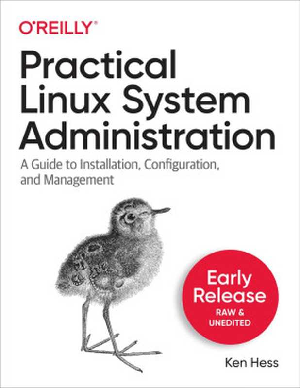 Practical Linux System Administration (Fourth Early Release)(Ken Hess)(O