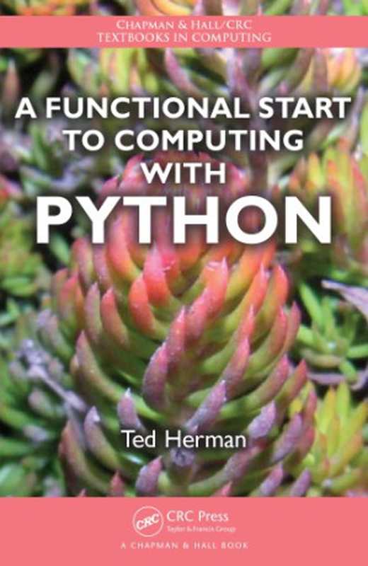 A functional start to computing with Python（Herman T.）（CRC 2013）