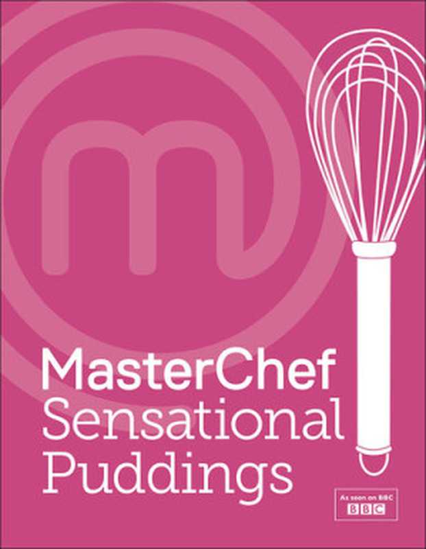 MasterChef Sensational Puddings(MasterChef)(DK Publishing 2018)