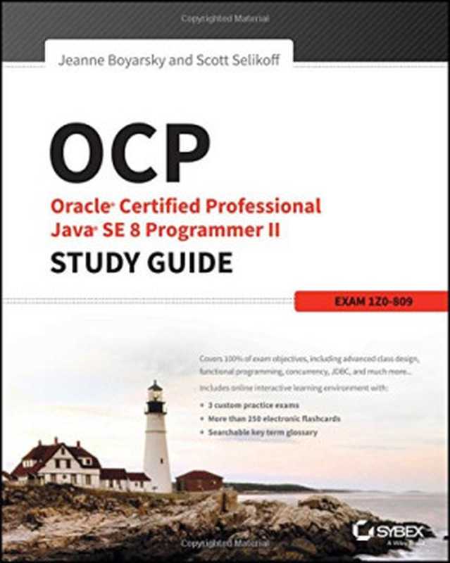 OCP: Oracle Certified Professional Java SE 8 Programmer II Study Guide: Exam 1Z0-809(Jeanne Boyarsky, Scott Selikoff)(Sybex 2015)