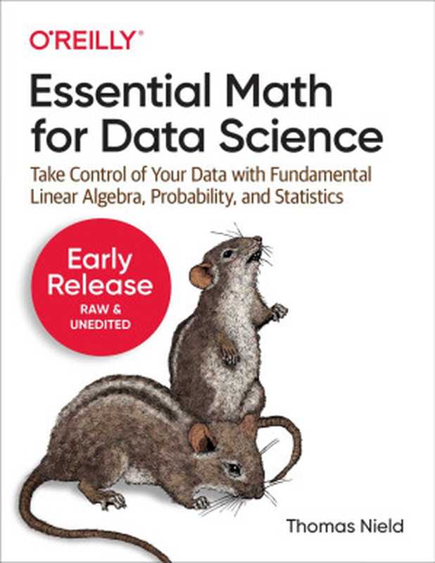 Essential Math for Data Science (Fifth Early Release)(Thomas Nield)(O