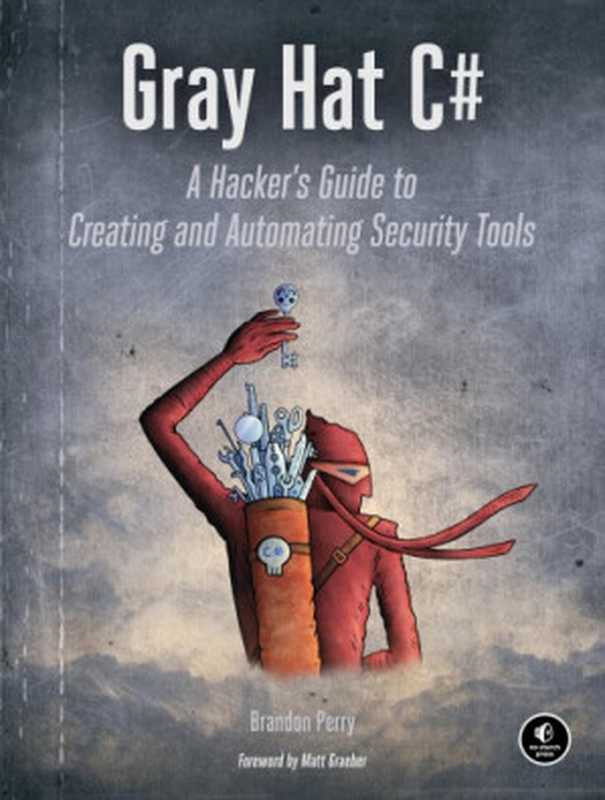 Gray Hat C#: A hacker