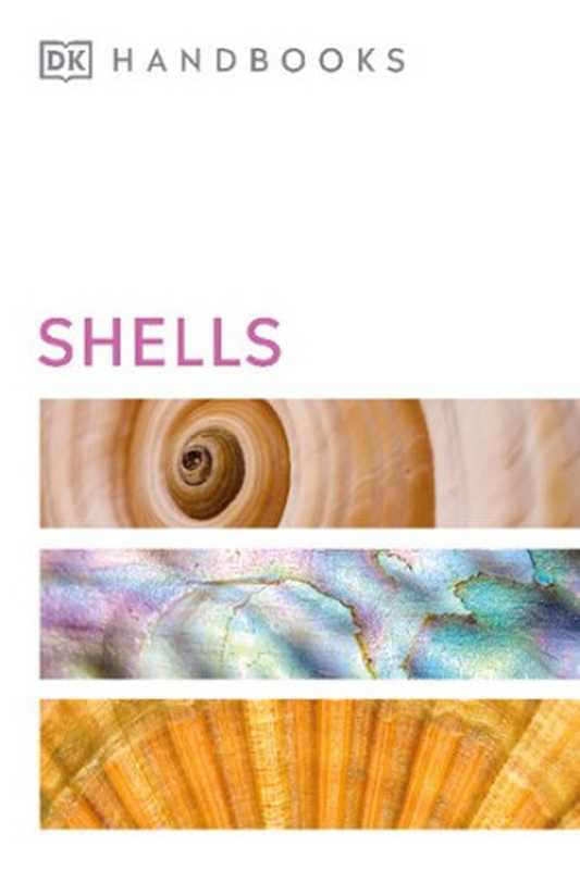 Handbook of Shells（S. Peter Dance）（DK Handbooks 2022）
