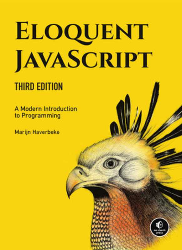Eloquent JavaScript（Marijn Haverbeke [HAVERBEKE， MARIJN]）（No Starch Press 2018）