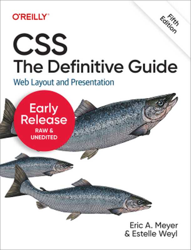 CSS: The Definitive Guide Web Layout and Presentation(Eric A. Meyer; Estelle Weyl)(O