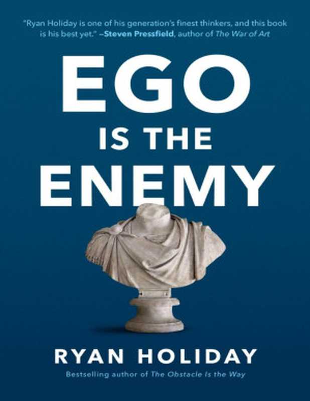 Ego Is the Enemy（Ryan Holiday）（Penguin Publishing Group 2016）