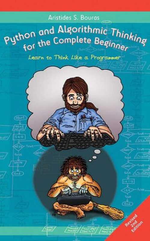 Python and Algorithmic Thinking for the Complete Beginner（Aristides S. Bouras）
