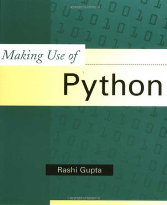 Making use of Python(Rashi Gupta)(John Wiley & Sons 2002)