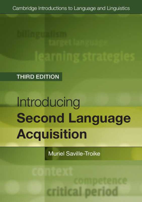 Introducing Second Language Acquisition (Cambridge Introductions to Language and Linguistics)(Muriel Saville-Troike Karen Barto)(Cambridge University Press 2017)