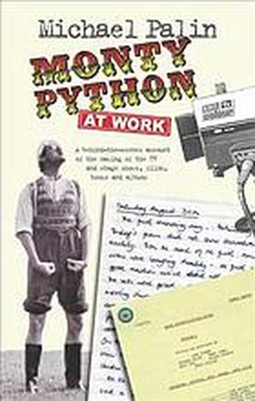 Monty Python at Work(Michael Palin)(Nick Hern Books 2014)