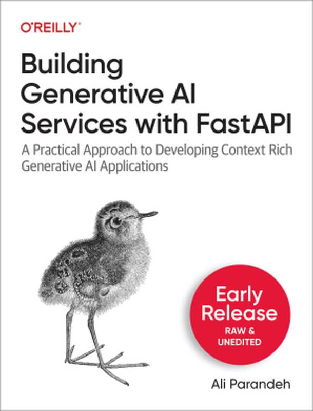 Building Generative AI Services with FastAPI (Early Release)(Ali Parandeh)(O