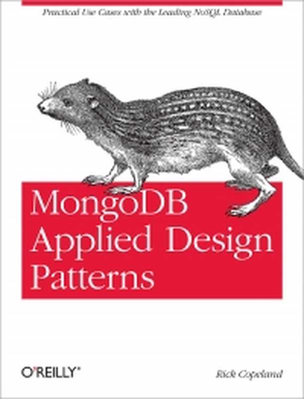MongoDB Applied Design Patterns: Practical Use Cases with the Leading NoSQL Database(Rick Copeland)(O