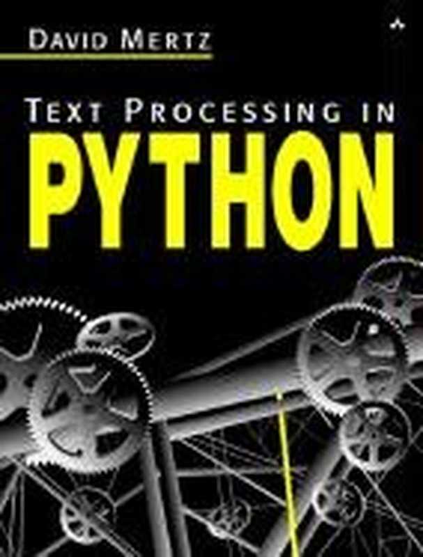 Text Processing in Python（David Mertz）（Addison-Wesley Professional 2003）