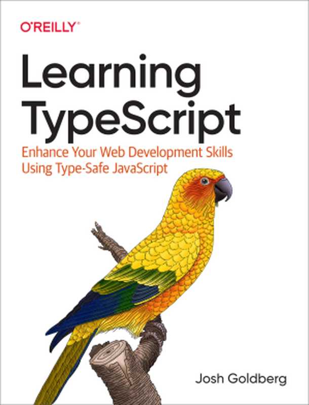 Learning TypeScript(Josh Goldberg)(O
