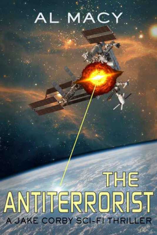 The Antiterrorist: A Jake Corby Sci-Fi Thriller(Macy al)(2015)