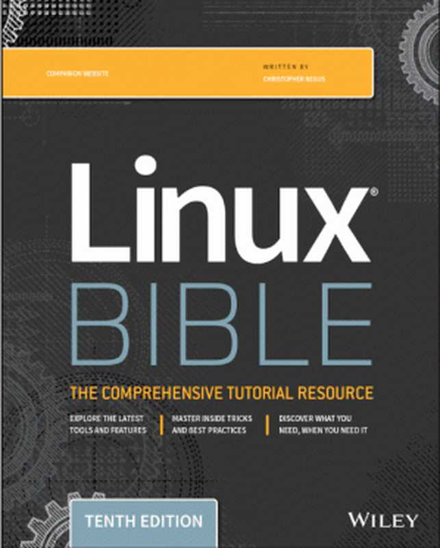 Linux Bible(Christopher Negus)(John Wiley & Sons 2020)