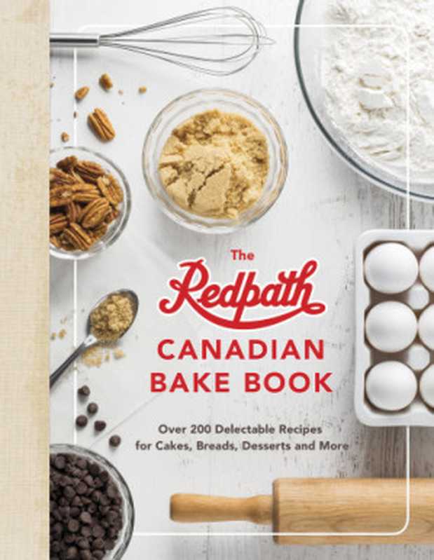 The Redpath Canadian Bake Book(Redpath Sugar Ltd.)(National Geographic Books 2017)