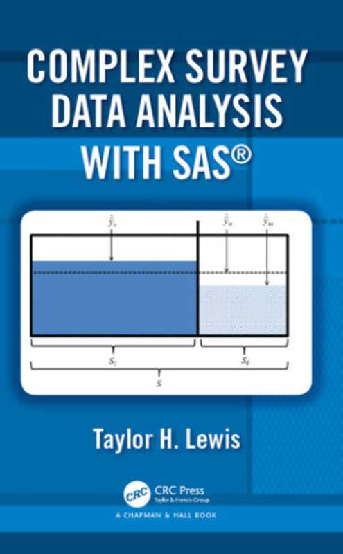 Complex survey data analysis with SAS（Lewis， Taylor H）（Taylor & Francis 2016）