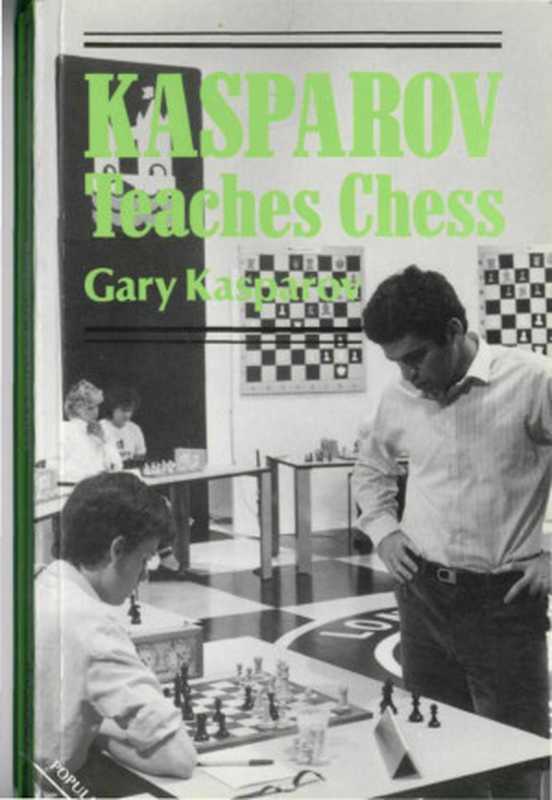 Gary Kasparov（Kasparov Teaches Chess）