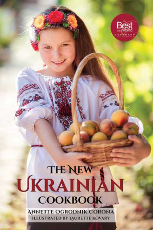 The New Ukrainian Cookbook: A Blend of Tradition and Innovation(Annette Ogrodnik Corona)(Hippocrene Books, Inc. 2020)