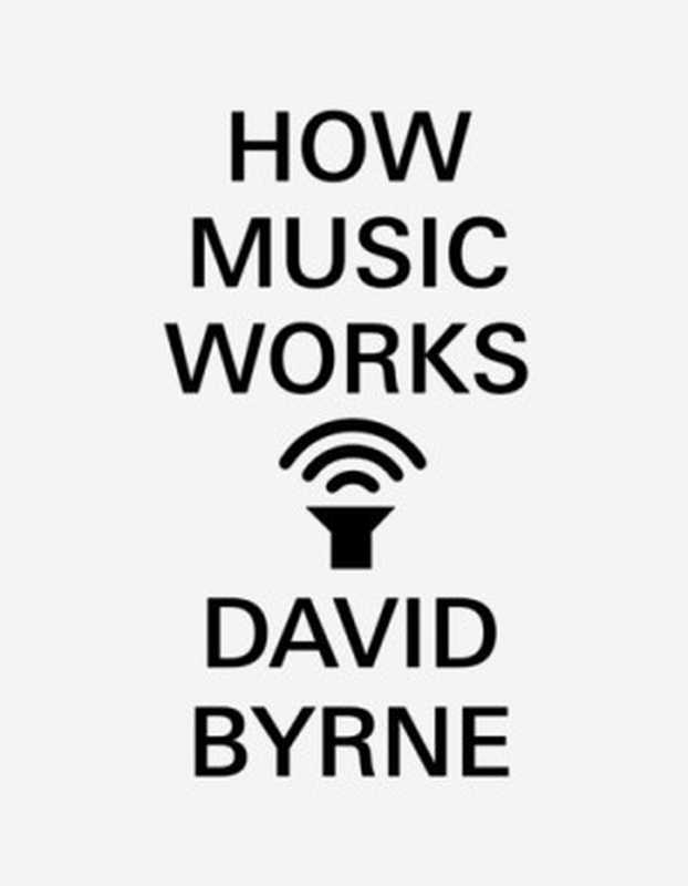 How music works(David Byrne)(McSweeney