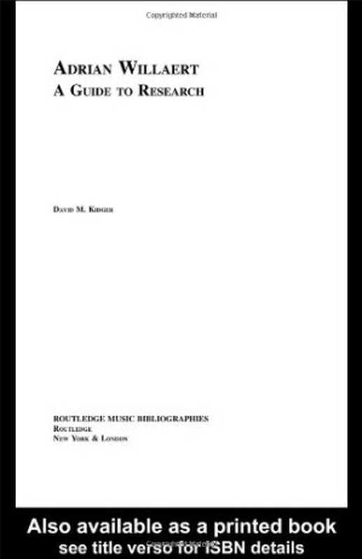 Adrian Willaert： A Guide to Research (Routledge Musical Bibliographies)（David Kidger）（2004）