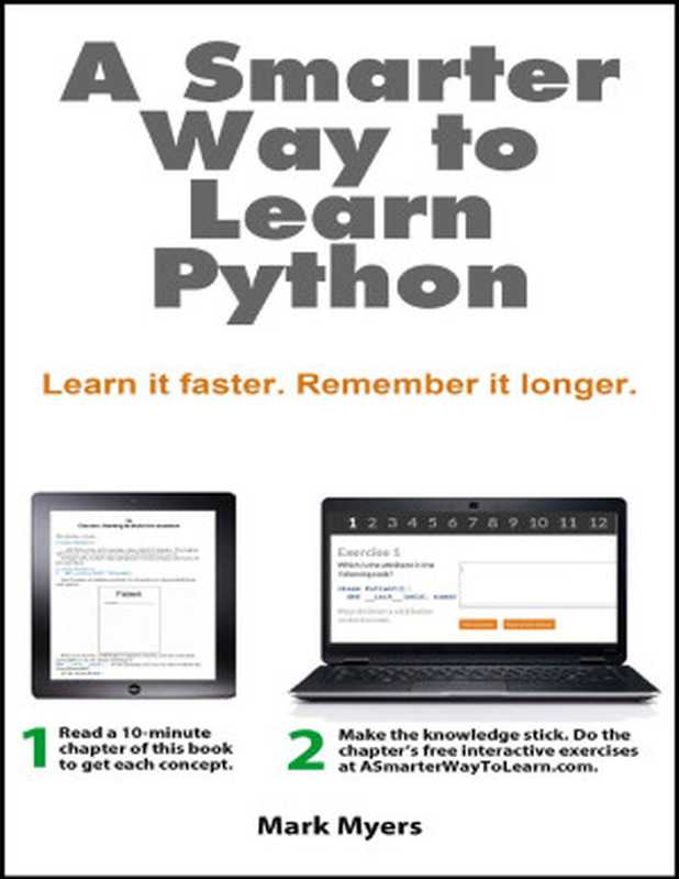 A Smarter Way to Learn Python: Learn it faster. Remember it longer.(Mark Myers)(Mark Myers 2017)