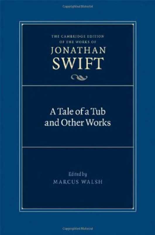 A Tale of a Tub and Other Works（Swift Jonathan）（Cambridge University Press 2009）