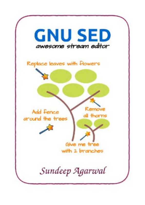 GNU SED awesome stream editor（Sundeep Agarwal）（Sundeep Agarwal 2019）