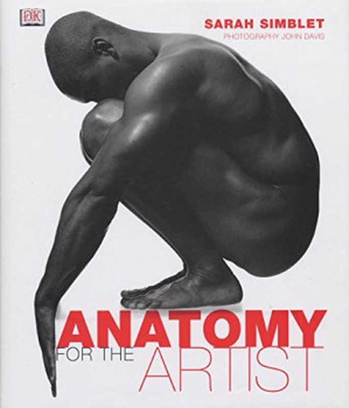 Anatomy for the Artist（Sarah Simblet）（DK Publishing (Dorling Kindersley) 2001）