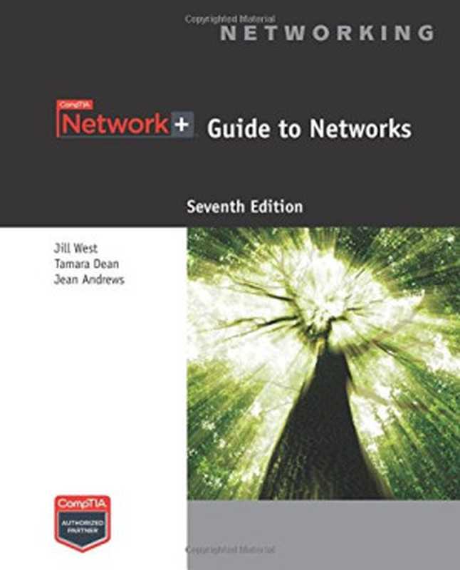 Network+ Guide to Networks（Jill West， Tamara Dean， Jean Andrews）（Course Technology 2015）