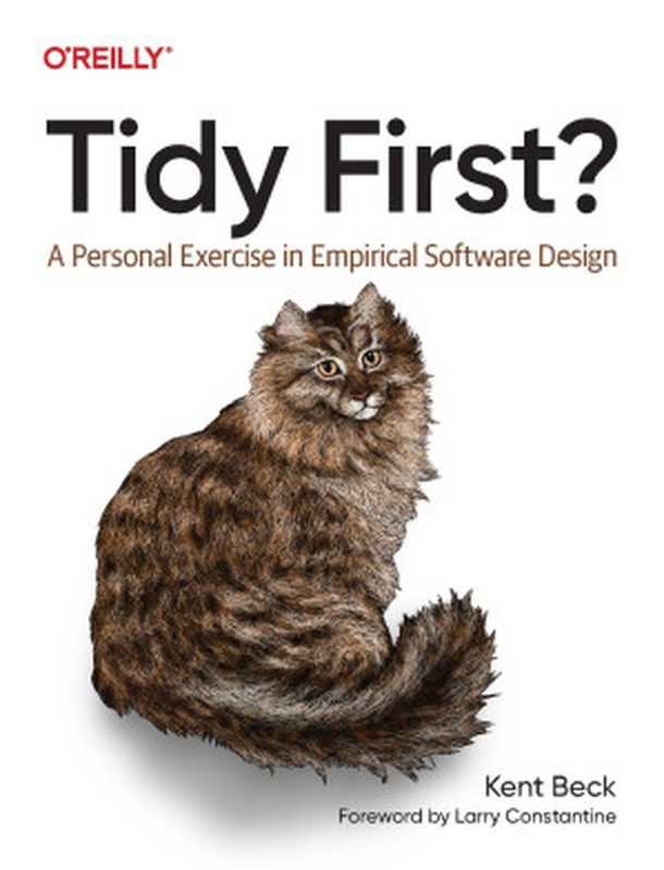 Tidy First : A Personal Exercise in Empirical Software Design(Kent Beck)(O