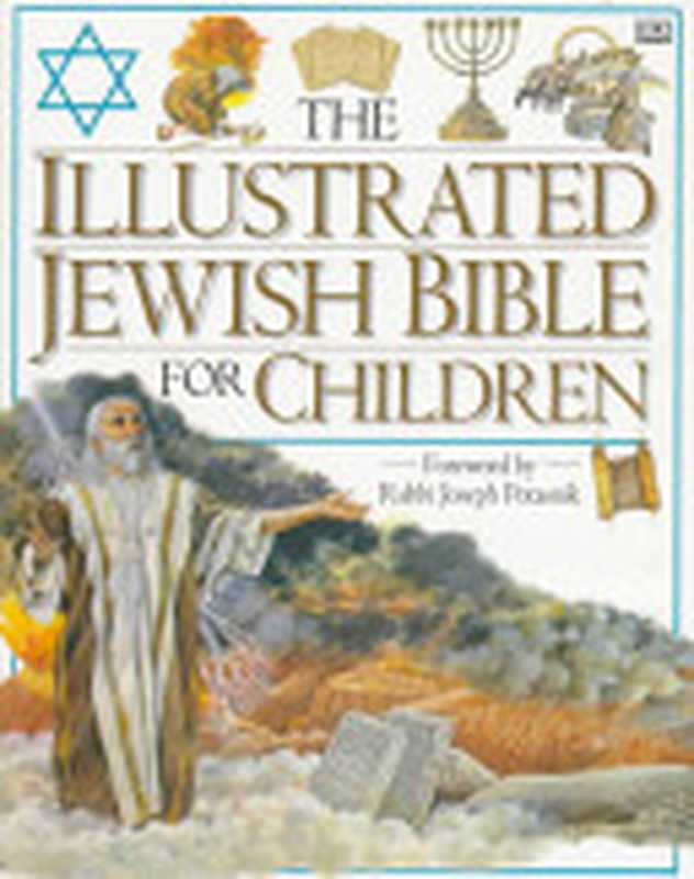 The Illustrated Jewish Bible for Children(Selina Hastings, Eric Thomas, Amy Burch)(Dk Pub 1997)