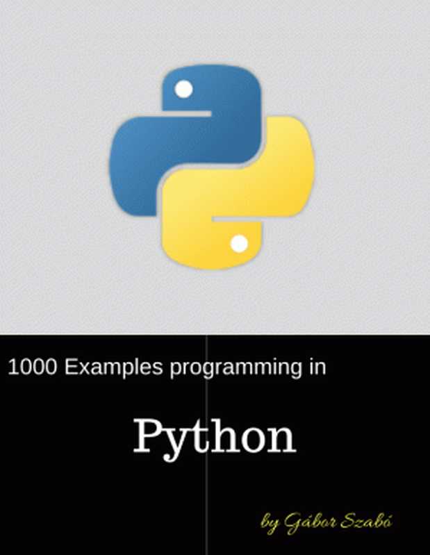 1000 Examples Programming In Python(Gábor-Szabó)(2020)