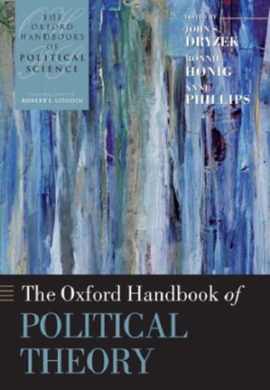 The Oxford Handbook of Political Theory（Oxford University Press  USA）（Oxford University Press  USA 2008）