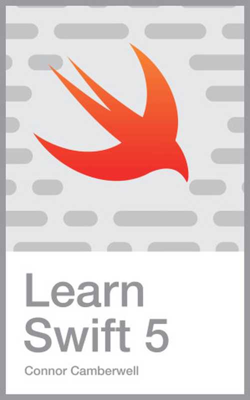 Learn Swift 5: Programming For Beginners(Camberwell, Connor)(2024)