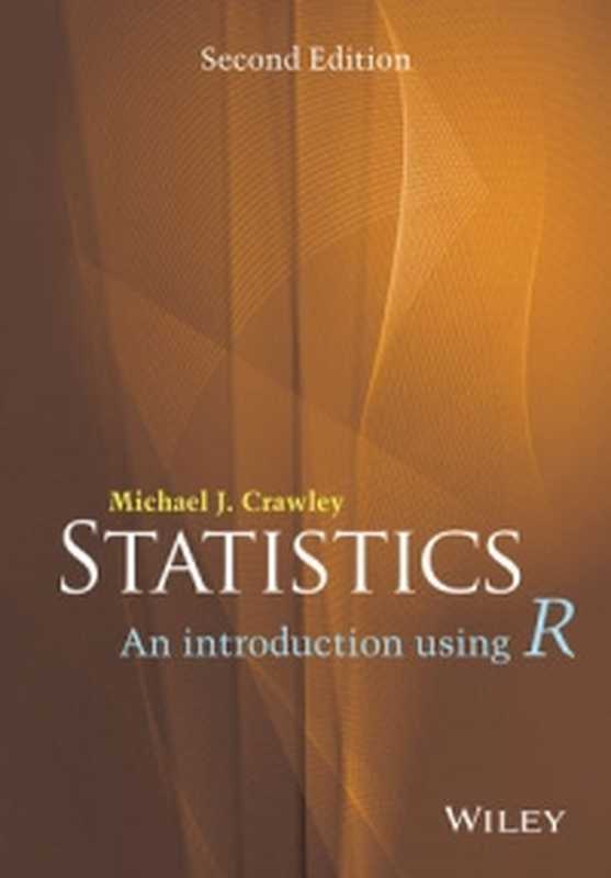 Statistics， 2nd Edition： An Introduction Using R（Michael J. Crawley）（Wiley 2014）