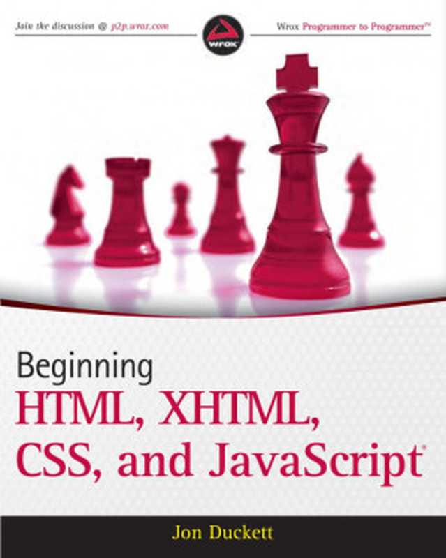 Beginning HTML， XHTML， CSS， and JavaScript（Jon Duckett）（Wrox 2010）