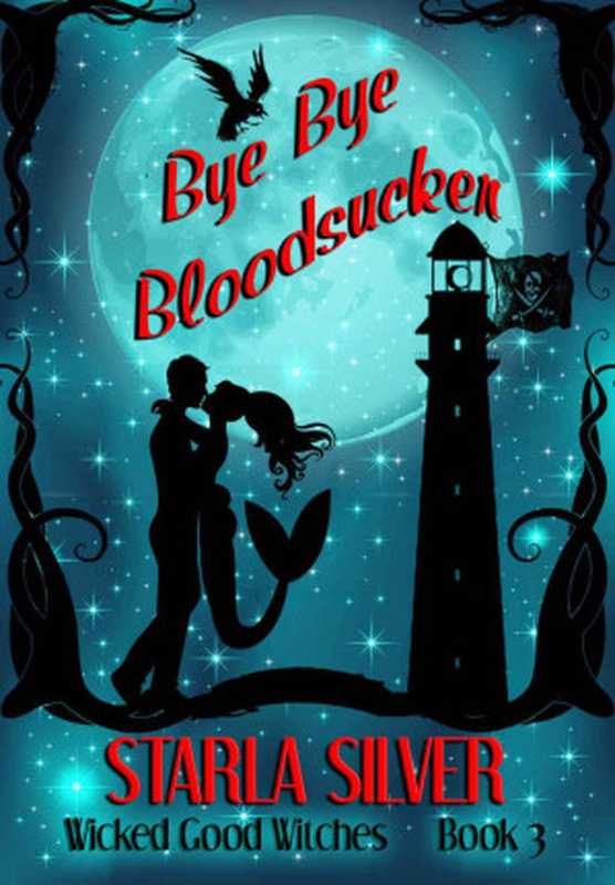 Bye Bye Bloodsucker（Ruby Raine [Raine， Ruby]）（2014）