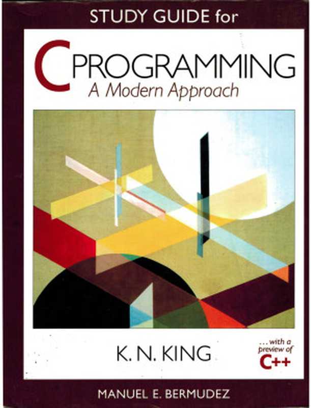 Study Guide: For C Programming: A Modern Approach(K. King)(W. W. Norton & Company 1998)