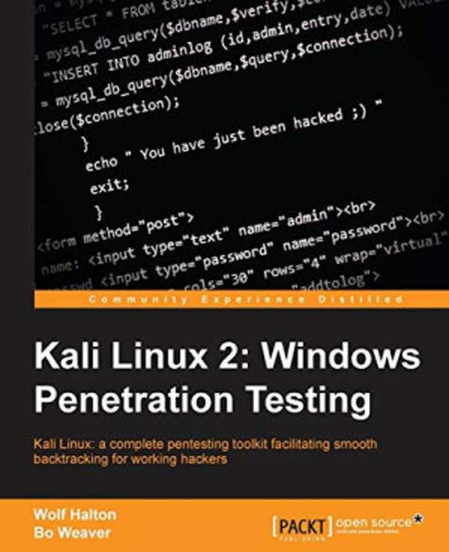 Kali Linux 2: Windows Penetration Testing(Wolf Halton,Bo Weaver)(Packt Publishing 2016)