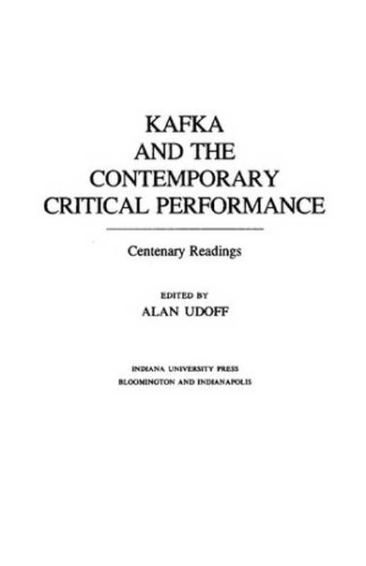 Kafka and the Contemporary Critical Performance： Centenary Readings（Alan Udoff）（Indiana University Press 1987）