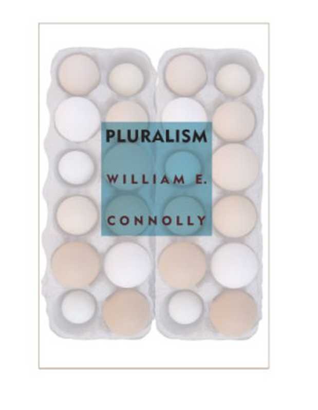 Pluralism(William E. Connolly)(Duke University Press Books 2005)