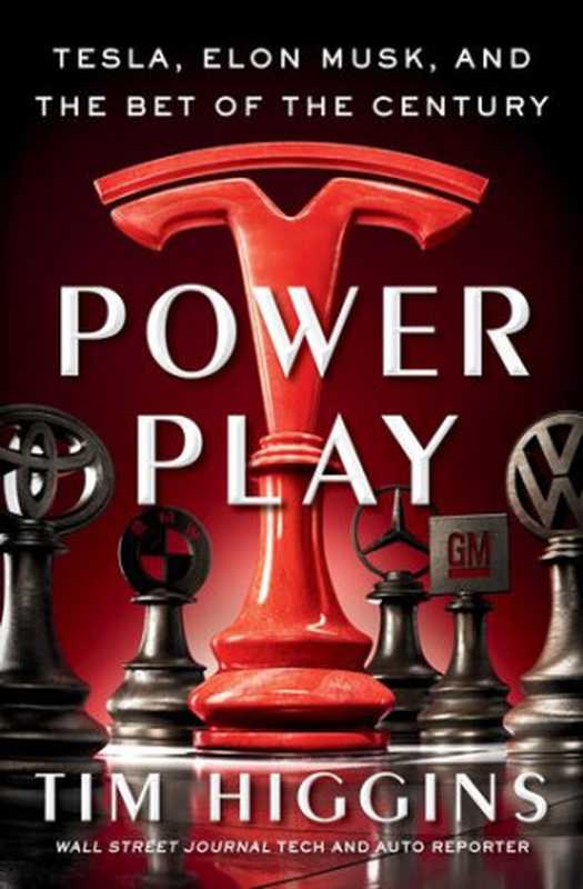 Tesla Elon Musk and the Bet of the Century(Tim Higgins)(Knopf Doubleday Publishing Group 2021)