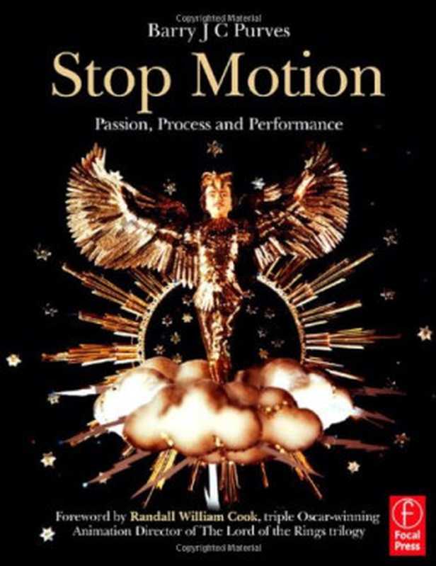 Stop Motion: Passion, Process and Performance(Barry J C Purves)(Focal Press 2007)
