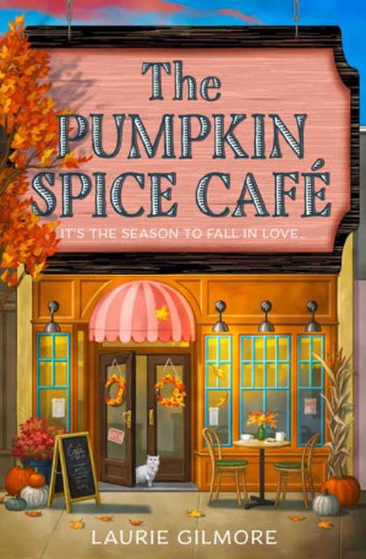 The Pumpkin Spice Café (Dream Harbor 1)(Laurie Gilmore)(HarperCollins Publishers 2023)