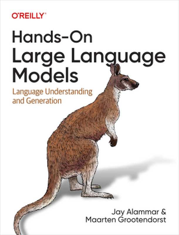 Hands-On Large Language Models: Language Understanding and Generation(Jay Alammar)(O