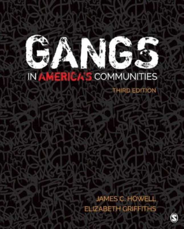 Gangs in America’s Communities(James C. Howell; Elizabeth A. Griffiths)(Sage Publications, Inc 2018)