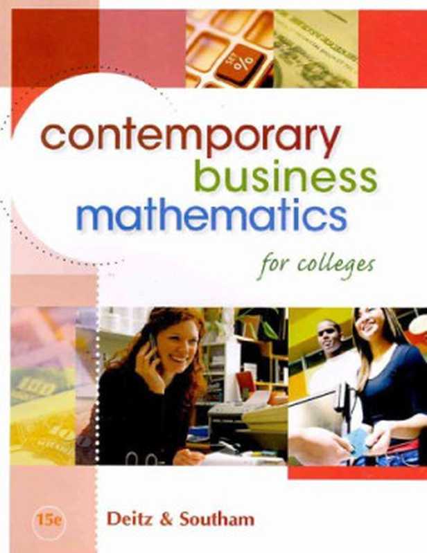 Contemporary Business Mathematics for Colleges, 15th edition(James E. Deitz, James L. Southam)(South-Western College Pub 2008)